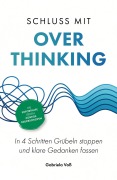 Cover-Bild zum Titel 'Schluss mit Overthinking' von 'Gabriela Voß'
