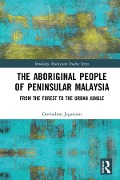 Cover-Bild zum Titel 'The Aboriginal People of Peninsular Malaysia' von 'Govindran Jegatesen'