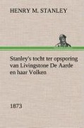 Cover-Bild zum Titel 'Stanley's tocht ter opsporing van Livingstone De Aarde en haar Volken, 1873' von 'Henry M. (Henry Morton) Stanley'