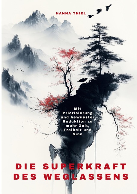 Die Superkraft des Weglassens - Hanna Thiel