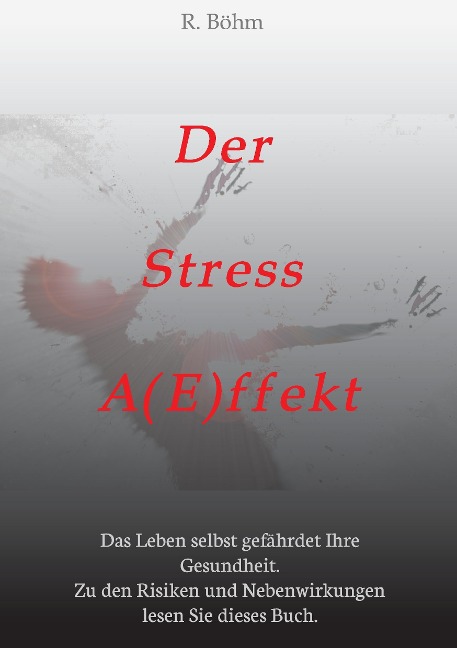Der Stress AEffekt - R. Böhm