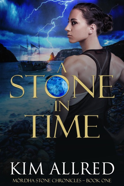 A Stone in Time (Mórdha Stone Chronicles, #1) - Kim Allred