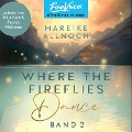 Cover-Bild zum Titel 'Where the Fireflies Dance' von 'Mareike Allnoch'