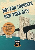 Cover-Bild zum Titel 'Not For Tourists Illustrated Guide to New York City' von 'Not For Tourists'