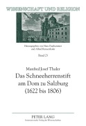 Cover-Bild zum Titel 'Das Schneeherrenstift am Dom zu Salzburg (1622 bis 1806)' von 'Manfred Josef Thaler'