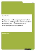 Cover-Bild zum Titel 'Programme der Bewegungstherapie bei Menschen mit Adipositas unter besonderer Beachtung der Kniebelastung. Eine systematische Literaturanalyse' von 'Lisa Wächter'