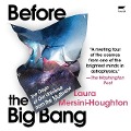 Before the Big Bang: The Origin of the Universe and What Lies Beyond - Laura Mersini-Houghton