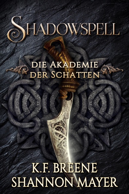 Shadowspell - der Fantasy Bestseller jetzt GRATIS - Shannon Mayer, K. F. Breene