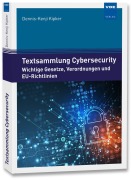 Cover-Bild zum Titel 'Textsammlung Cybersecurity' von 'Dennis-Kenji Kipker'