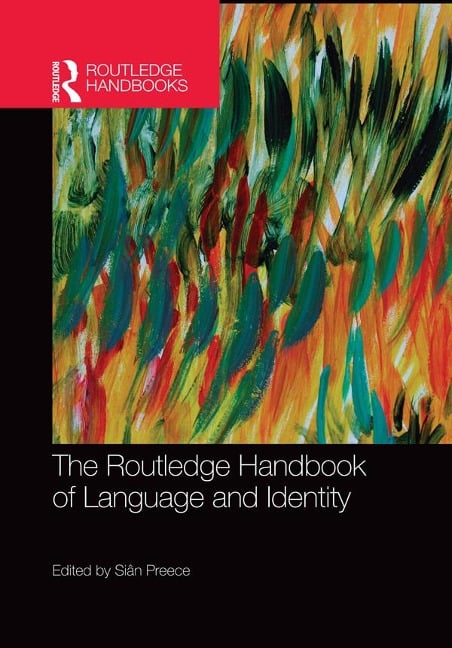 The Routledge Handbook of Language and Identity - 