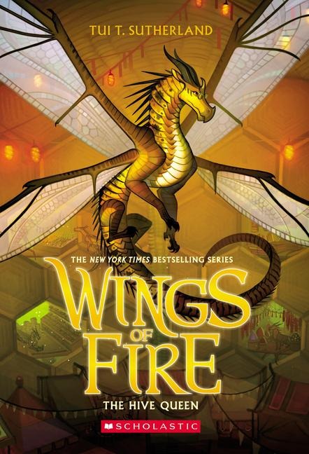 The Hive Queen (Wings of Fire #12) - Tui T Sutherland