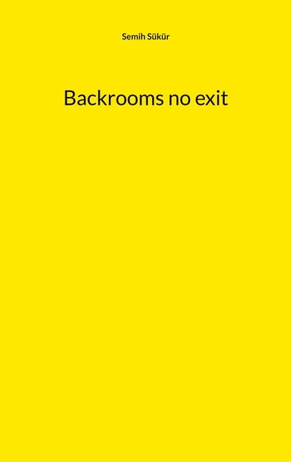 Backrooms no exit - Semih Sükür