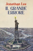 Cover-Bild zum Titel 'Il grande errore' von 'Jonathan Lee'