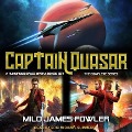 Captain Quasar: The Complete Series: A Humorous Space Opera Boxed Set - Milo James Fowler