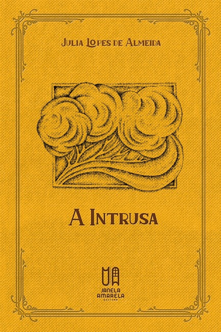 A Intrusa - Julia Lopes De Almeida