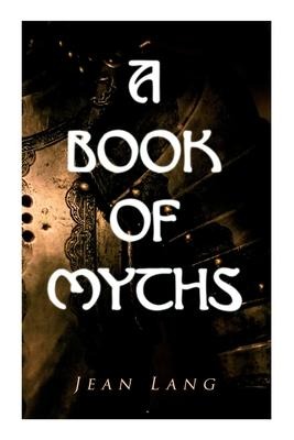A Book of Myths - Jean Lang