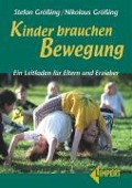 Cover-Bild zum Titel 'Kinder brauchen Bewegung' von 'Nikolaus Größing, Stefan Größing'