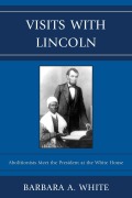 Cover-Bild zum Titel 'Visits With Lincoln' von 'Barbara A. White'