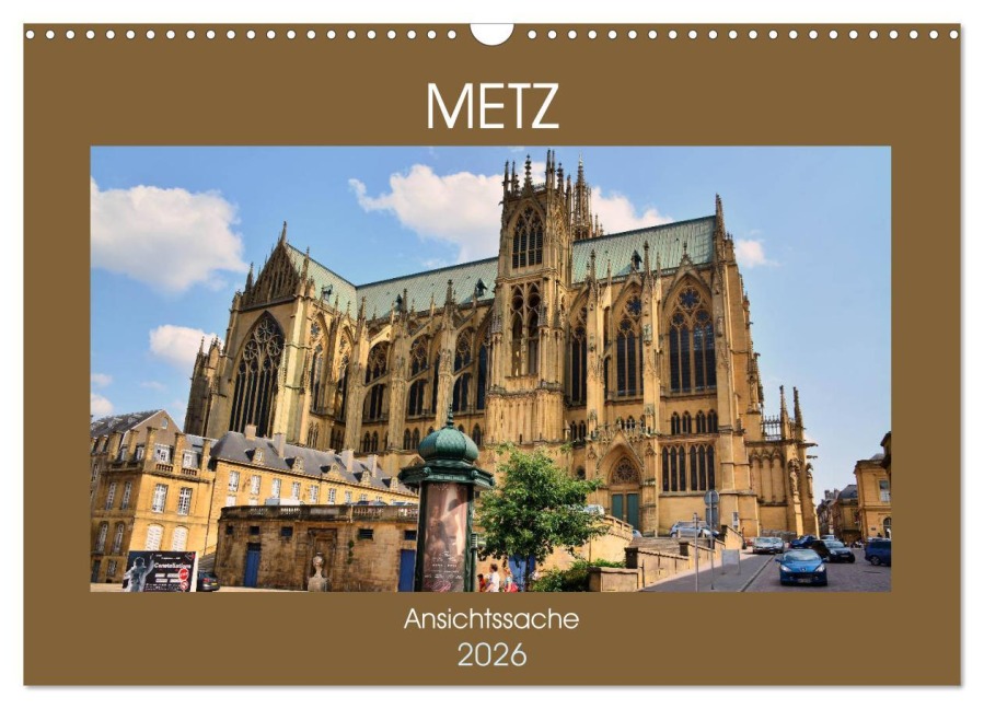 Metz - Ansichtssache (Wandkalender 2026 DIN A3 quer), CALVENDO Monatskalender - Thomas Bartruff