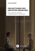 Projektionen des nächsten Menschen - Lucas Curstädt