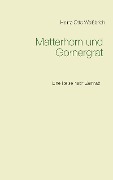 Matterhorn und Gornergrat - Heinz-Otto Weißbrich