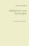 Cover-Bild zum Titel 'Matterhorn und Gornergrat' von 'Heinz-Otto Weißbrich'