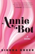 Cover-Bild zum Titel 'Annie Bot' von 'Sierra Greer'
