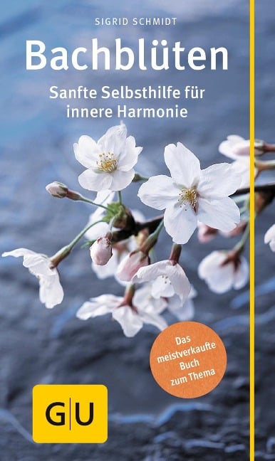 Bach-Blüten - Sigrid Schmidt