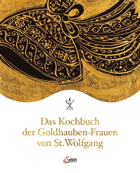 Das Kochbuch der Goldhauben-Frauen von St. Wolfgang - 
