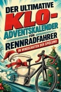 Cover-Bild zum Titel 'Der ultimative Klo-Adventskalender für Rennradfahrer' von 'Olivia Schmitt'