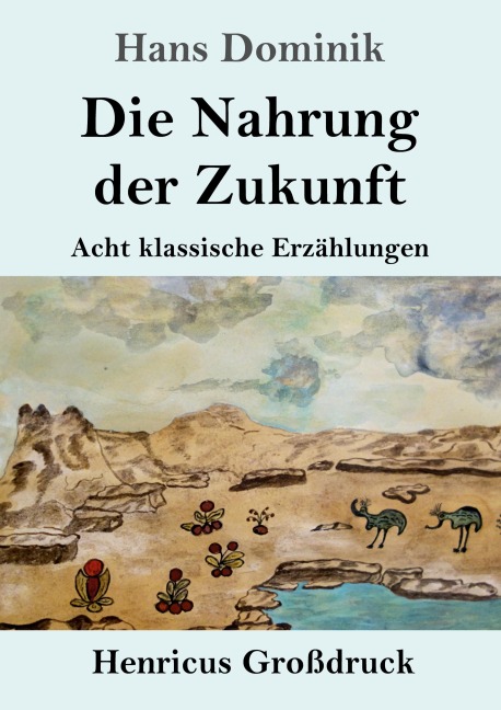 Die Nahrung der Zukunft (Großdruck) - Hans Dominik