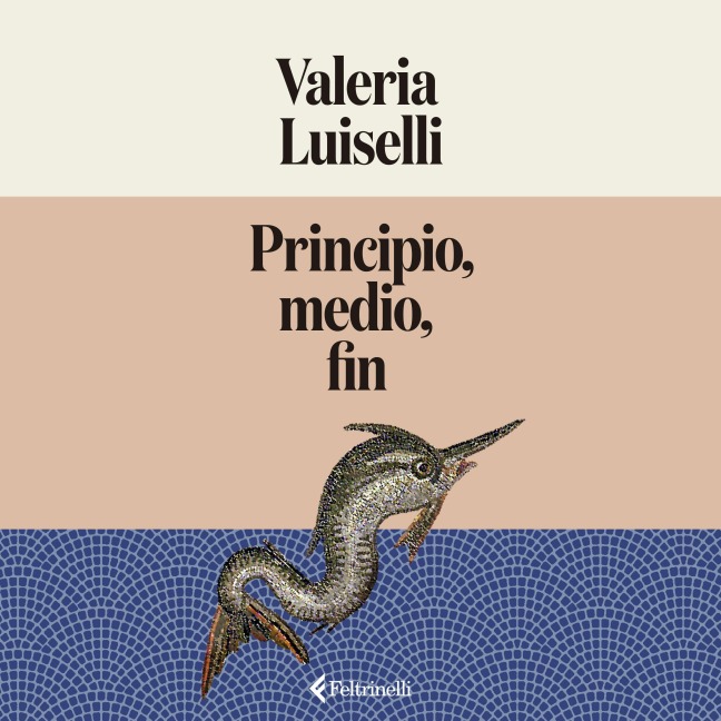 Principio, medio, fin - Valeria Luiselli