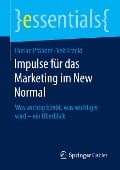 Impulse für das Marketing im New Normal - Veit Etzold, Florian Pfänder