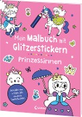 Mein Malbuch mit Glitzerstickern - Prinzessinnen - 