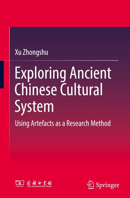 Exploring Ancient Chinese Cultural System - Xu Zhongshu