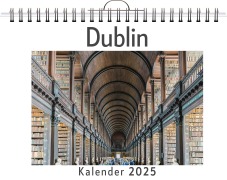 Cover-Bild zum Titel 'Dublin - (Wandkalender 2025, Kalender DIN A4 quer, Monatskalender im Querformat mit Kalendarium, das perfekte Geschenk)' von 'David Huber'
