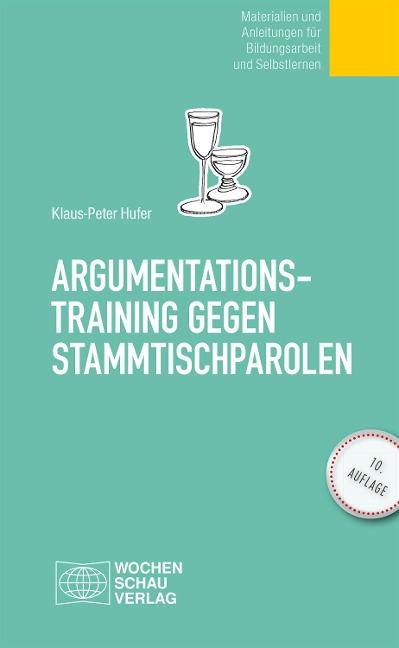 Argumentationstraining gegen Stammtischparolen - Klaus Peter Hufer