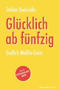 Cover-Bild zum Titel 'Glücklich ab fünfzig' von 'Dederichs Stefan'
