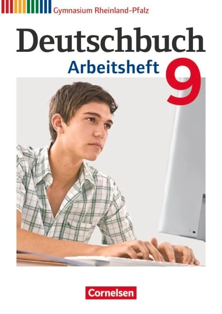 Deutschbuch 9. Schuljahr. Arbeitsheft mit Lösungen. Gymnasium Rheinland-Pfalz - Michael Germann, Cordula Grunow, Angela Mielke, Deborah Mohr, Irmgard Schick