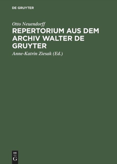 Repertorium aus dem Archiv Walter de Gruyter - Otto Neuendorff