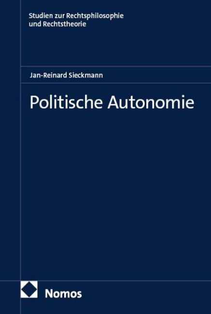 Politische Autonomie - Jan-Reinard Sieckmann