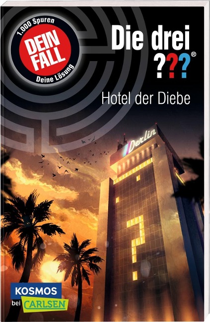 Die drei ???: Dein Fall: Hotel der Diebe - Christoph Dittert