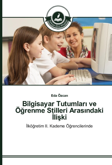 Bilgisayar Tutumlar¿ ve Ö¿renme Stilleri Aras¿ndaki ¿li¿ki - Eda Özcan