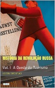 Cover-Bild zum Titel 'História da Revolução Russa - Vol. I: A Queda do Tzarismo' von 'Leon Trotsky'