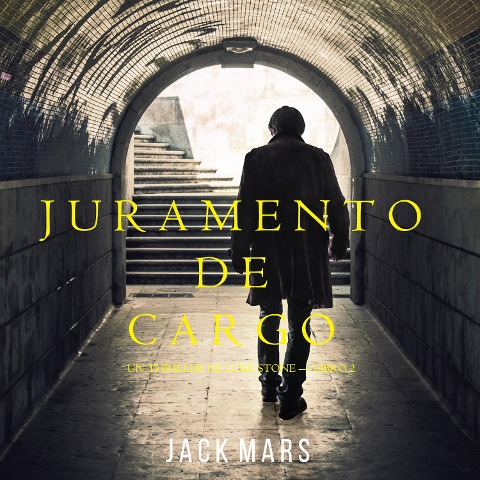 Juramento de Cargo (un Thriller de Luke Stone ¿ Libro 2) - Jack Mars