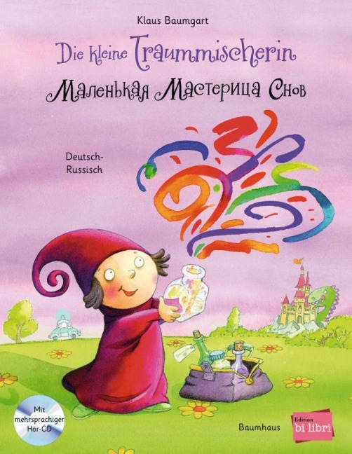 Die kleine Traummischerin. Kinderbuch Deutsch-Russisch mit Audio-CD - Klaus Baumgart