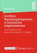 Cover-Bild zum Titel 'Schriftliche Begründungskompetenzen in stochastischen Aufgabenkontexten' von 'Marieke Vogt'