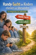 Cover-Bild zum Titel 'Handy . Sucht bei Kindern erkennen und überwinden' von 'Mara Meiter'