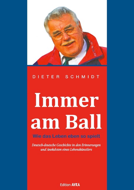 Immer am Ball - Dieter Schmidt