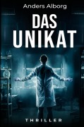 Cover-Bild zum Titel 'Das Unikat 1' von 'Anders Alborg'